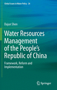 Water Resources Management of the People's Republic of China: Framework, Reform and Implementation