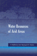 Water Resources of Arid Areas: Proceedings of the International Conference on Water Resources of Arid and Semi-Arid Regions of Africa, Gaborone, Botswana, 3-6 August 2004