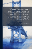 Water-Supply and Irrigation Papers of the United States Geological Survey, Issues 58-64