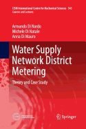 Water Supply Network District Metering: Theory and Case Study