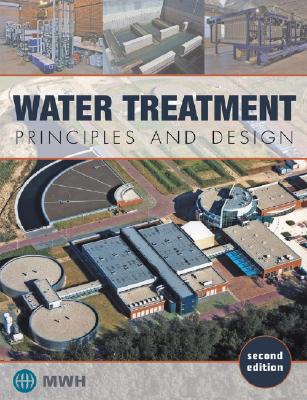 Water Treatment: Principles and Design - Mwh