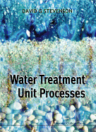 Water treatment unit processes