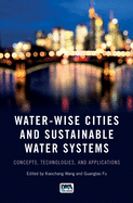 Water-Wise Cities and Sustainable Water Systems: Concepts, Technologies, and Applications
