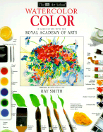 Watercolor Color - Smith, Ray, and Dorling Kindersley Publishing