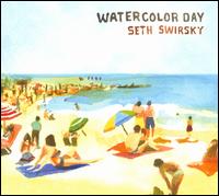 Watercolor Day - Seth Swirsky