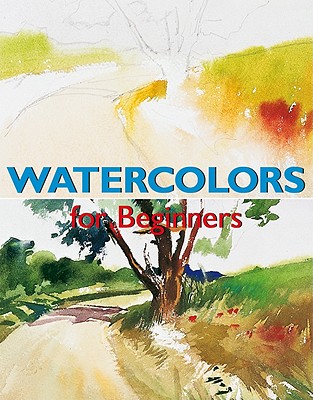 Watercolors for Beginners - Cerver, Francisco Asensio, and Berenguer, Enric (Photographer)