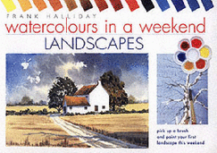 Watercolours in a Weekend: Landscapes