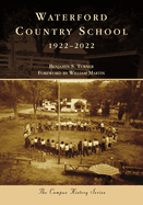Waterford Country School: 1922-2022