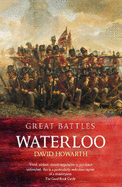 Waterloo: A Near Run Thing - Howarth, David