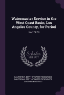 Watermaster Service in the West Coast Basin, Los Angeles County, for Period: No.179:70