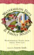 Watermelon Days and Firefly Nights: Heartwarming Scence of Small-Town Life