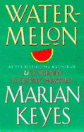 Watermelon. Marian Keyes