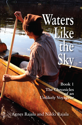 Waters Like the Sky: Volume 1 - Rajala, Nikki, and Rajala, Agnes