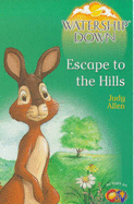 Watership Down: Escape to the Hills - Allen, Judy, and Adams, Richard