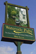 Waterside Pubs: The Best Pubs on the Inland Waterways