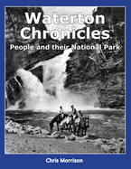 Waterton Chronicles: People and their National Park