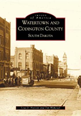 Watertown and Codington County, South Dakota - Hanson, Lisa D, and Hoheisel, Tim