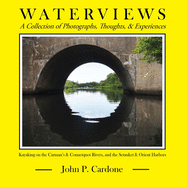 Waterviews: A Collection of Photographs, Thoughts, and Experiences