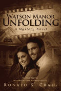 Watson Manor Unfolding: Second Novel Watson Manor Mystery Series