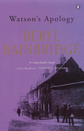 Watson's Apology - Bainbridge, Beryl