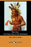 Wau-Bun: The Early Day in the Northwest (Dodo Press)