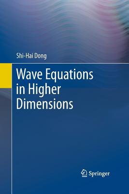 Wave Equations in Higher Dimensions - Dong, Shi-Hai
