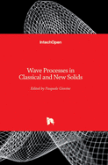 Wave Processes in Classical and New Solids