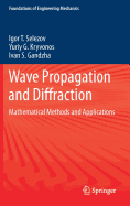 Wave Propagation and Diffraction: Mathematical Methods and Applications