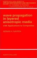 Wave Propagation in Layered Anisotropic Media: With Application to Composites