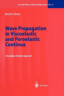Wave Propagation in Viscoelastic and Poroelastic Continua: A Boundary Element Approach