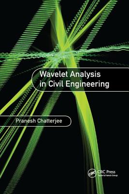 Wavelet Analysis in Civil Engineering - Chatterjee, Pranesh