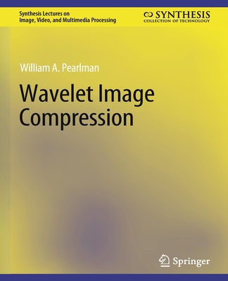 Wavelet Image Compression - Pearlman, William