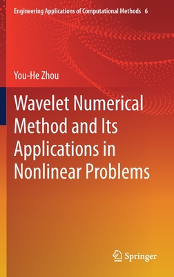 Wavelet Numerical Method and Its Applications in Nonlinear Problems - Zhou, You-He