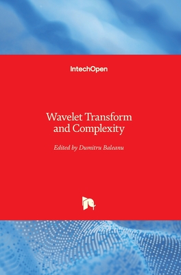 Wavelet Transform and Complexity - Baleanu, Dumitru (Editor)