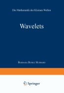 Wavelets: Die Mathematik Der Kleinen Wellen