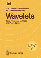 Wavelets: Time-Frequency Methods and Phase Space Proceedings of the International Conference, Marseille, France, December 14-18, 1987