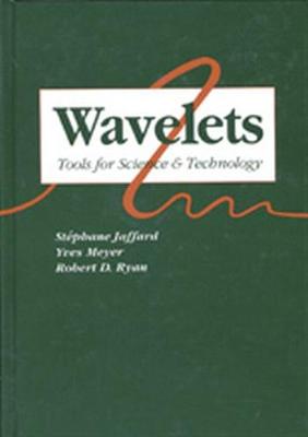 Wavelets: Tools for Science & Technology - Jaffard, Stphane, and Meyer, Yves, Professor, and Ryan, Robert D