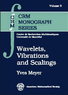 Wavelets, Vibrations and Scalings - Meyer, Yves, Professor