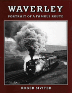 Waverley: Portrait of a Famous Route - Siviter, Roger