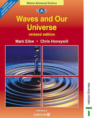 Waves and Our Universe - Ellse, Mark, and Honeywill, Chris