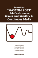 Waves and Stability in Continuous Media - Proceedings of the 12th Conference on Wascom 2003