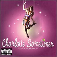 Waves and the Both of Us - Charlotte Sometimes