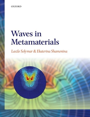 Waves in Metamaterials - Solymar, Laszlo, and Shamonina, Ekaterina