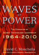 Waves of Power: The Dynamics of Global Technology Leadership, 1964-2010