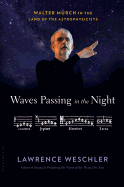 Waves Passing in the Night: Walter Murch in the Land of the Astrophysicists