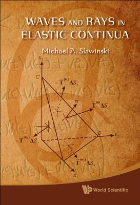 Waves & Rays in Elastic Continua - Slawinski, Michael A