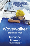 Wavewalker: Breaking Free