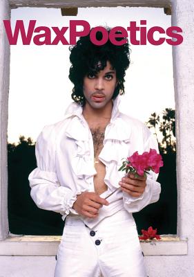 Wax Poetics Issue 67 (Hardcover): The Prince Issue (Vol. 2) - Williams, Chris, and Amorosi, A D, and Dodds, Dan