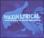 Waxin' Lyrical, Vol. 2