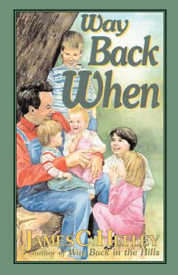 Way Back When (Second Edition) - Hefley, James C